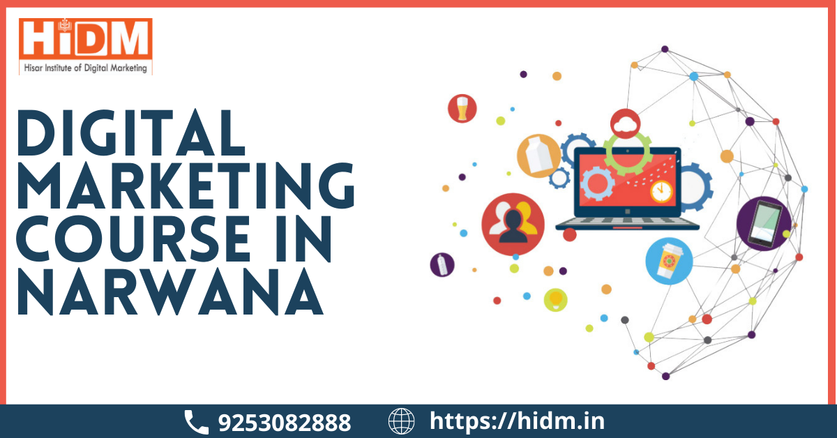 DIGITAL MARKETING COURSE IN NARWANA - HiDM - Hisar Institute of Digital