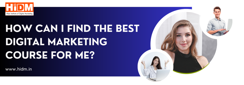 How-can-I-find-the-best-digital-marketing-course-for-me