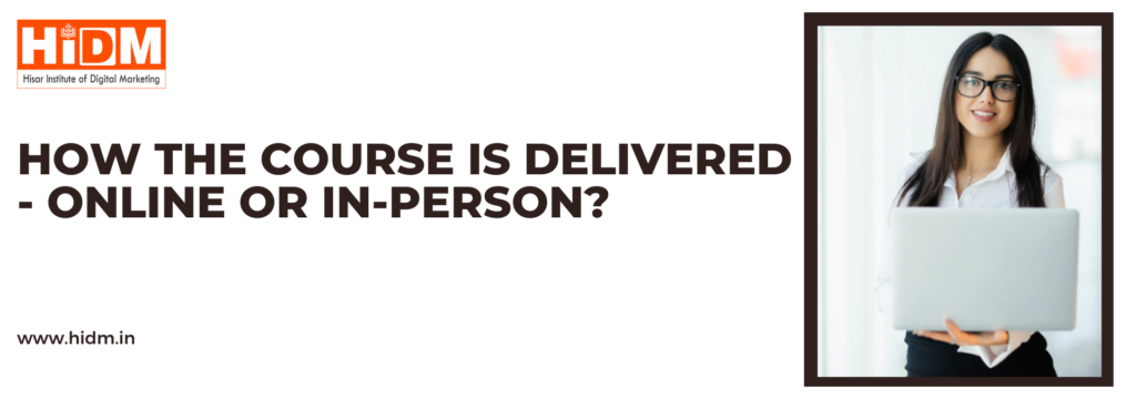 How-the-course-is-delivered-online-or-in-person
