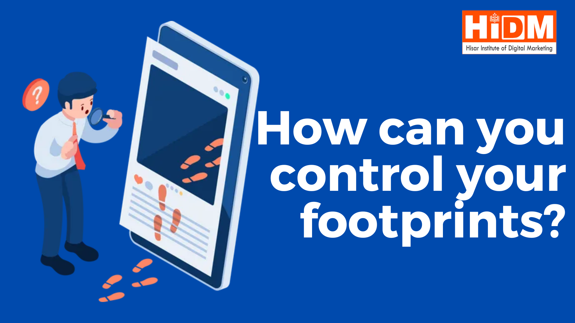 What are Digital Footprint Their impact on our life