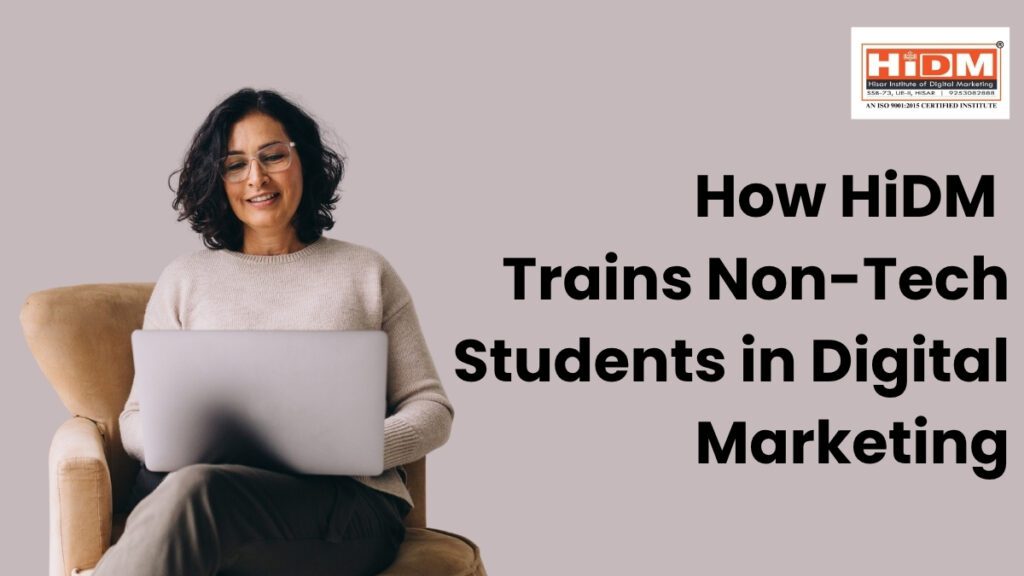 A smiling woman using a laptop while sitting on a chair, alongside the text “How HiDM Trains Non-Tech Students in Digital Marketing” with the HIDM logo—illustrating HIDM’s digital marketing training for beginners from non-technical backgrounds.