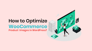 "Illustration of a person adjusting product images on a large screen with text 'How to Optimize WooCommerce Product Images in WordPress' on a pink background.