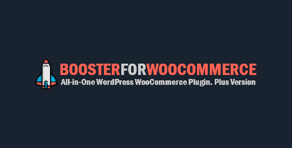 Booster for WooCommerce logo with a rocket icon and tagline “All-in-One WordPress WooCommerce Plugin. Plus Version” on a dark background.