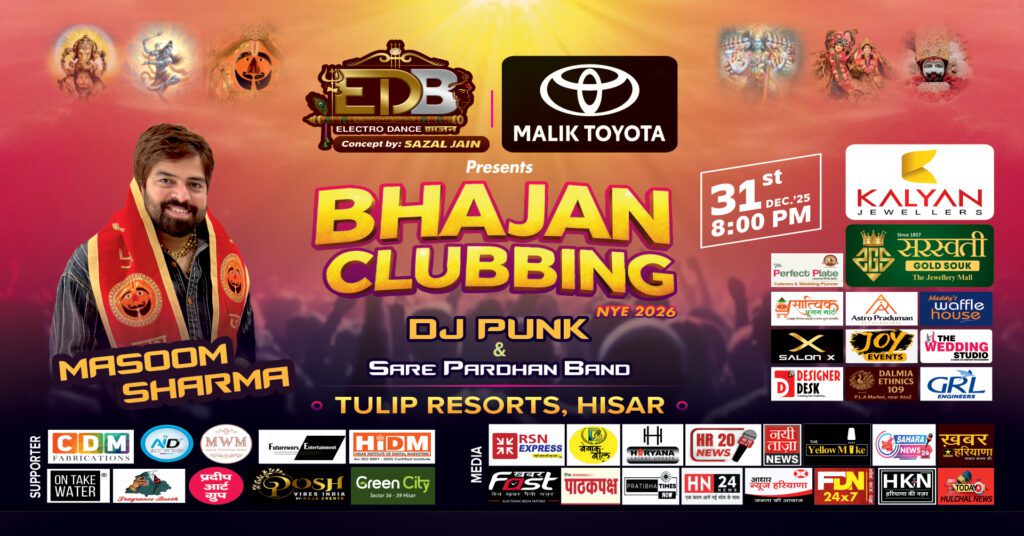 Event poster for Bhajan Clubbing NYE 2026 featuring Masoom Sharma, DJ Punk and Sare Pardhan Band at Tulip Resorts, Hisar on 31 December 2025, presented by EDB Electro Dance Bhajan and Malik Toyota, with sponsor logos and spiritual theme background.